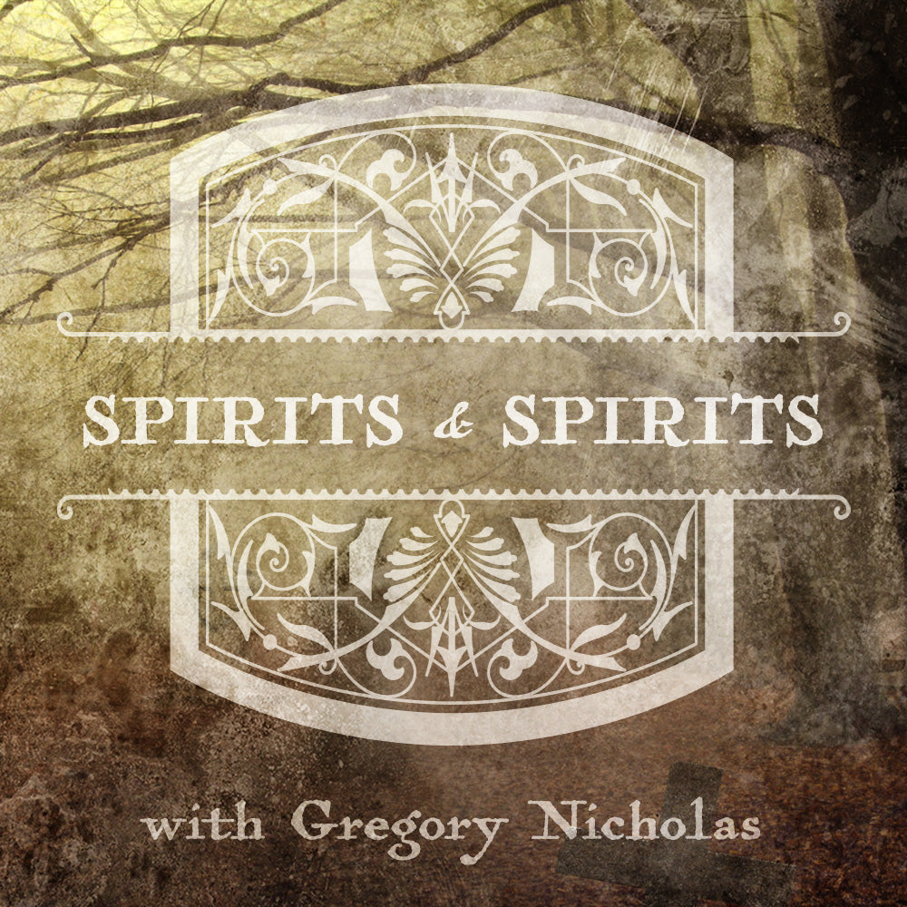 Spirits & Spirits with Gregory Nicholas